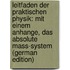 Leitfaden Der Praktischen Physik: Mit Einem Anhange, Das Absolute Mass-System (German Edition)