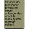 Leitfaden Der Praktischen Physik: Mit Einem Anhange: Das Absolute Mass-System (German Edition) door Kohlrausch Friedrich