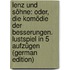 Lenz Und Söhne: Oder, Die Komödie Der Besserungen. Lustspiel in 5 Aufzügen (German Edition)