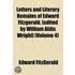 Letters and Literary Remains of Edward Fitzgerald. [Edited by William Aldis Wright] (Volume 4)