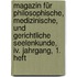 Magazin Für Philosophische, Medizinische, Und Gerichtliche Seelenkunde, Iv. Jahrgang, 1. Heft