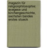 Magazin für Religionphilosophie: Exegese und Kirchengeschichte, sechsten Bandes erstes Stueck door Heinrich Philipp Conrad Henke