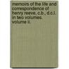 Memoirs Of The Life And Correspondence Of Henry Reeve, C.b., D.c.l. In Two Volumes. Volume Ii. door Sir John Knox Laughton