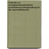 Methode zur verfügbarkeitsoptimierten Produktionssystemgestaltung für die Automobilindustrie door Dirk Zeidler