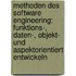 Methoden Des Software Engineering: Funktions-, Daten-, Objekt- Und Aspektorientiert Entwickeln