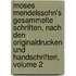 Moses Mendelssohn's Gesammelte Schriften, Nach Den Originaldrucken Und Handschriften, Volume 2