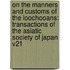 On the Manners and Customs of the Loochooans: Transactions of the Asiatic Society of Japan V21