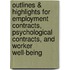 Outlines & Highlights For Employment Contracts, Psychological Contracts, And Worker Well-Being