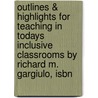 Outlines & Highlights For Teaching In Todays Inclusive Classrooms By Richard M. Gargiulo, Isbn door Cram101 Textbook Reviews