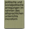 Politische und sozialpolitische Anregungen im Rahmen des altsprachlichen Unterrichts microform door Clay Horstmann
