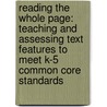 Reading the Whole Page: Teaching and Assessing Text Features to Meet K-5 Common Core Standards door Nicki Clausen-grace