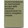 Recommendations on Harmonized Europe Wide Technical Requirements for Inland Navigation Vessels door United Nations