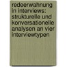 Redeerwahnung in Interviews: Strukturelle Und Konversationelle Analysen an Vier Interviewtypen door Gerd Schank