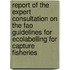 Report Of The Expert Consultation On The Fao Guidelines For Ecolabelling For Capture Fisheries