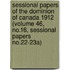 Sessional Papers of the Dominion of Canada 1912 (Volume 46, No.16, Sessional Papers No.22-23A)