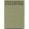 Studyguide For Asset Building And Community Development By Gary Paul Green, Isbn 9781412982238 by Cram101 Textbook Reviews