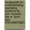 Studyguide For Understanding Operating Systems By Ann Mchoes; Ida M. Flynn, Isbn 9781439079201 door Cram101 Textbook Reviews