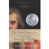 The First Detective: The Life And Revolutionary Times Of Vidocq: Criminal, Spy And Private Eye door James Morton