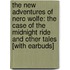 The New Adventures of Nero Wolfe: The Case of the Midnight Ride and Other Tales [With Earbuds]