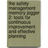 The Safety Management Memory Jogger 2: Tools for Continuous Improvement and Effective Planning