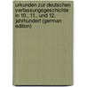 Urkunden Zur Deutschen Verfassungsgeschichte in 10., 11., Und 12. Jahrhundert (German Edition) door Waitz Georg