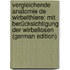 Vergleichende Anatomie De Wirbelthiere: Mit Berücksichtigung Der Wirbellosen (German Edition)