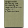 Vergleichende Darstellung und Beurtheilung der Religionsphilosophie Hegels und Schleiermachers door Hering