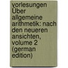 Vorlesungen Über Allgemeine Arithmetik: Nach Den Neueren Ansichten, Volume 2 (German Edition) by Stolz Otto