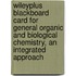 Wileyplus Blackboard Card for General Organic and Biological Chemistry, an Integrated Approach