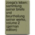 Zoega's Leben: Sammlung Seiner Briefe Und Beurtheilung Seiner Werke, Volume 2 (German Edition)