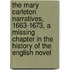 the Mary Carleton Narratives, 1663-1673, a Missing Chapter in the History of the English Novel