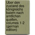 Über Den Zustand Des Königreichs Baiern Nach Amtlichen Quellen, Volumes 1-2 (German Edition)