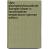 Über Gleichgewichtszustände isotroper Körper in verschiedenen Temperaturen (German Edition) door Planck Max