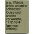 A.W. Ifflands Briefe an Seine Schwester Louise Und Andere Verwandte, 1772-1814 (German Edition)