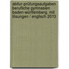 Abitur-Prüfungsaufgaben Berufliche Gymnasien Baden-Württemberg. Mit Lösungen / Englisch 2013 door Rainer Jacob
