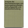 Analyse der Wechselwirkungen von Leistungsbilanzsalden, Währungspolitik und Staatsverschuldung door Gerhard Lippert