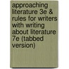 Approaching Literature 3e & Rules for Writers with Writing about Literature 7e (Tabbed Version) door Peter Schakel