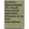 Archives Diplomatiques (4); Recueil Mensuel de Diplomatie, D'Histoire Et de Droit International door Livres Groupe