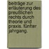 Beiträge zur Erläuterung des Preußlichen Rechts durch Theorie und Praxis. Fünfter Jahrgang.