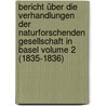 Bericht über die Verhandlungen der Naturforschenden Gesellschaft in Basel Volume 2 (1835-1836) door Naturforschende Gesellschaft In Basel