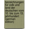 Bezeichnungen Für Volk Und Land Der Deutschen Vom 10. Bis Zum 13. Jahrhundert (German Edition) door Vigener Fritz