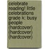 Celebrate Reading! Little Celebrations Grade K: Busy People (Hardcover) (Hardcover) (Hardcover)