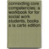 Connecting Core Competencies: A Workbook for for Social Work Students, Books a la Carte Edition