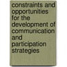 Constraints and Opportunities for the Development of Communication and Participation Strategies door Hans-Liudger Dienel