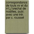 Correspondance De Louis Xv Et Du Mï¿½Rechal De Noailles, Publ. Avec Une Intr. Par C. Rousset