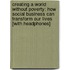 Creating a World Without Poverty: How Social Business Can Transform Our Lives [With Headphones]