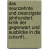 Das Neunzehnte Und Zwanzigste Jahrhundert: Kritik Der Gegenwart Und Ausblicke In Die Zukunft... door Lazar Hellenbach