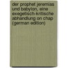 Der Prophet Jeremias Und Babylon, Eine Exegetisch-Kritische Abhandlung On Chap (German Edition) by Wilhelm E. Nägelsbach Carl
