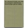 Der Vaticanische Apollo: Eine Reihe Archaeologisch-Aesthetischer Betrachtungen (German Edition) by Anselm Feuerbach Joseph