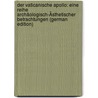 Der Vaticanische Apollo: Eine Reihe Archäologisch-Ästhetischer Betrachtungen (German Edition) door Anselm Feuerbach Joseph